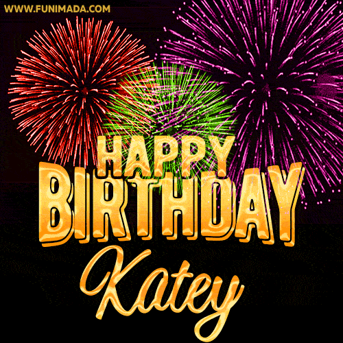 Wishing You A Happy Birthday, Katey! Best fireworks GIF animated greeting card.