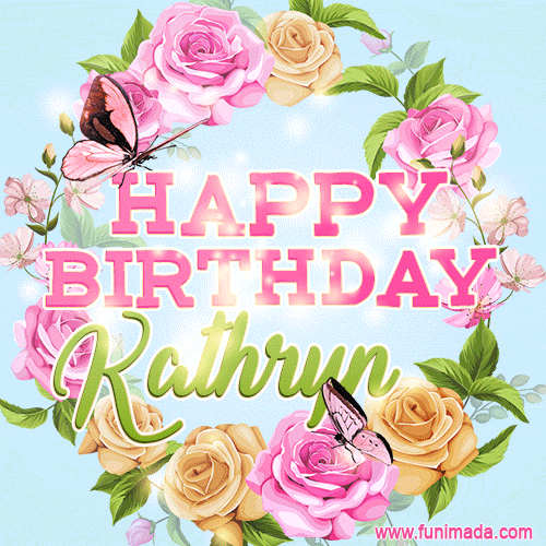 Beautiful Birthday Flowers Card for Kathryn with Animated Butterflies