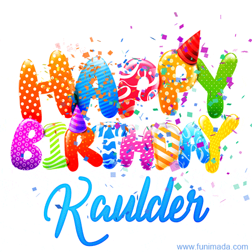 Happy Birthday Kaulder - Creative Personalized GIF With Name