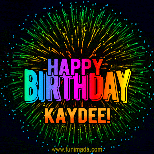 New Bursting with Colors Happy Birthday Kaydee GIF and Video with Music