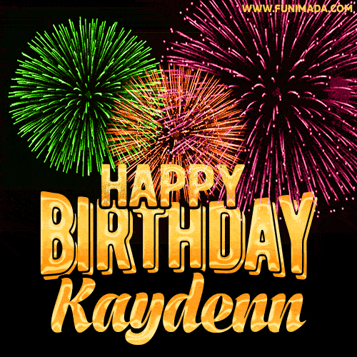 Wishing You A Happy Birthday, Kaydenn! Best fireworks GIF animated greeting card.