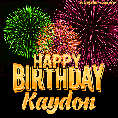 Wishing You A Happy Birthday, Kaydon! Best fireworks GIF animated greeting card.