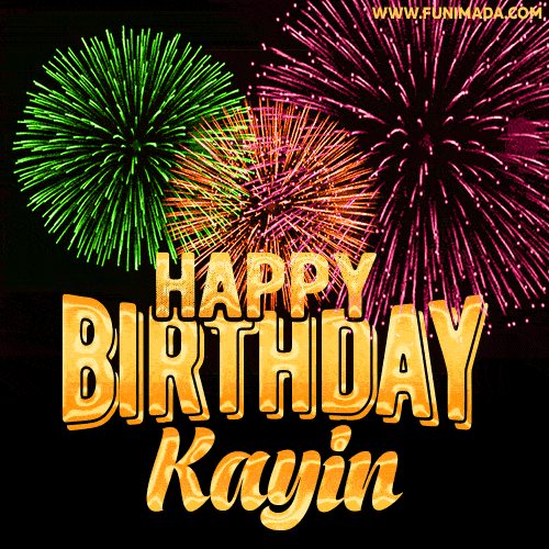 Wishing You A Happy Birthday, Kayin! Best fireworks GIF animated greeting card.