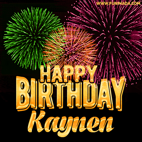 Wishing You A Happy Birthday, Kaynen! Best fireworks GIF animated greeting card.