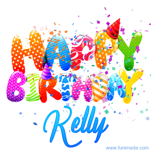Happy Birthday Kelly - Creative Personalized GIF With Name
