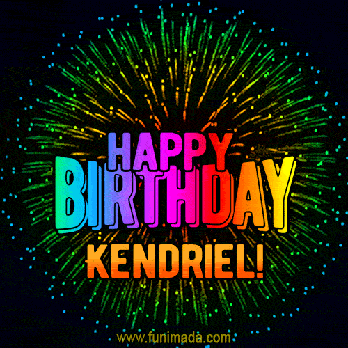 New Bursting with Colors Happy Birthday Kendriel GIF and Video with Music