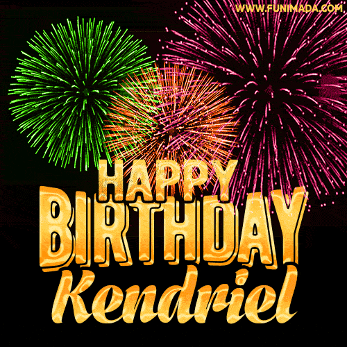 Wishing You A Happy Birthday, Kendriel! Best fireworks GIF animated greeting card.