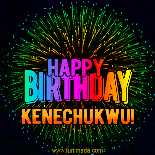 New Bursting with Colors Happy Birthday Kenechukwu GIF and Video with Music