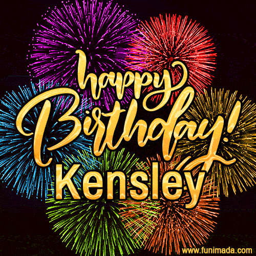 Happy Birthday, Kensley! Celebrate with joy, colorful fireworks, and unforgettable moments. Cheers!
