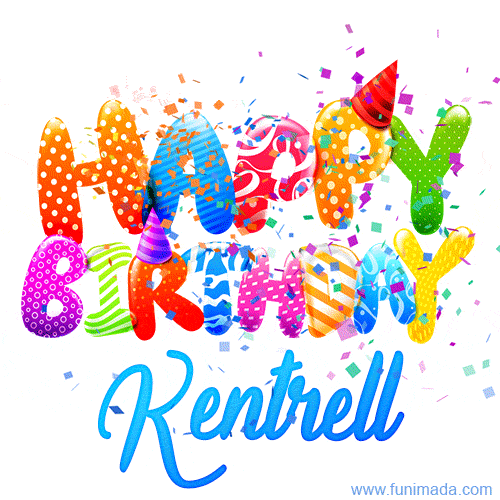 Happy Birthday Kentrell - Creative Personalized GIF With Name