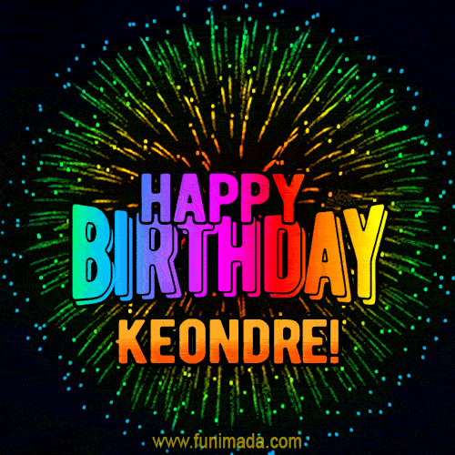 New Bursting with Colors Happy Birthday Keondre GIF and Video with Music