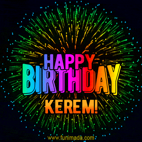 New Bursting with Colors Happy Birthday Kerem GIF and Video with Music