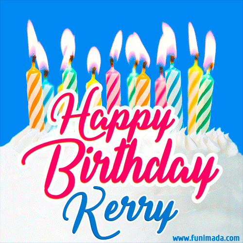 Happy Birthday GIF for Kerry with Birthday Cake and Lit Candles