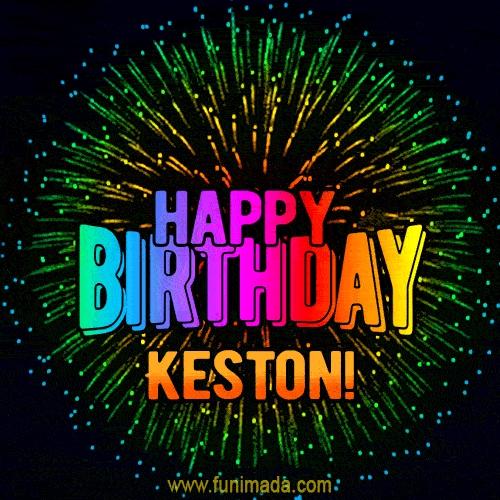 New Bursting with Colors Happy Birthday Keston GIF and Video with Music