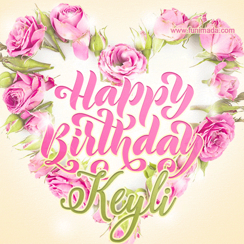 Pink rose heart shaped bouquet - Happy Birthday Card for Keyli