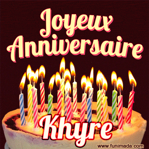 Joyeux anniversaire Khyre GIF