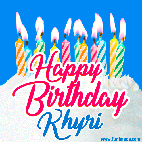 Happy Birthday GIF for Khyri with Birthday Cake and Lit Candles