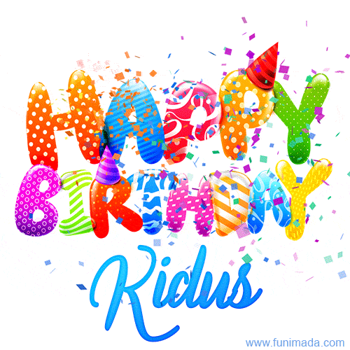 Happy Birthday Kidus - Creative Personalized GIF With Name