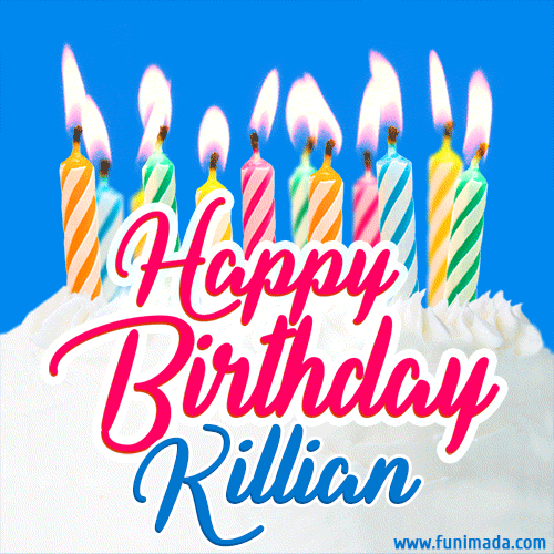 Happy Birthday GIF for Killian with Birthday Cake and Lit Candles