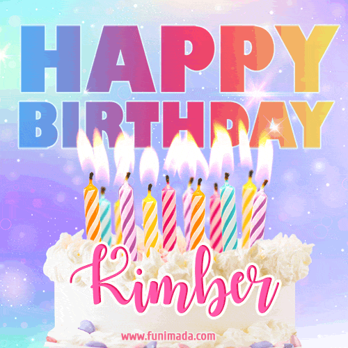 Animated Happy Birthday Cake with Name Kimber and Burning Candles