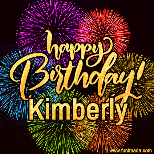 Happy Birthday, Kimberly! Celebrate with joy, colorful fireworks, and unforgettable moments. Cheers!