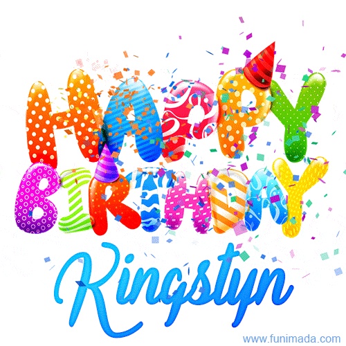 Happy Birthday Kingstyn - Creative Personalized GIF With Name