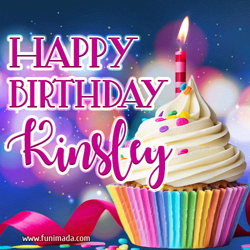 Happy Birthday Kinsley - Lovely Animated GIF