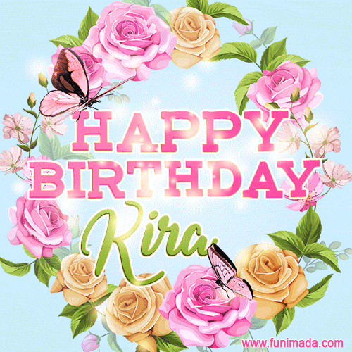 Beautiful Birthday Flowers Card for Kira with Animated Butterflies