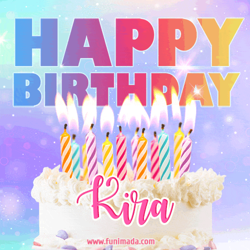 Animated Happy Birthday Cake with Name Kira and Burning Candles