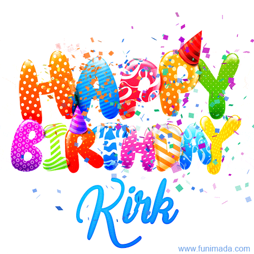 Happy Birthday Kirk - Creative Personalized GIF With Name