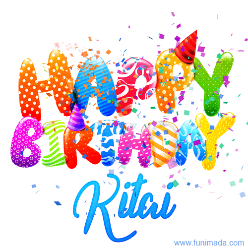 Happy Birthday Kitai - Creative Personalized GIF With Name