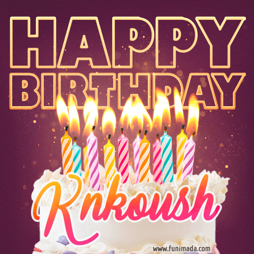 Knkoush - Animated Happy Birthday Cake GIF Image for WhatsApp