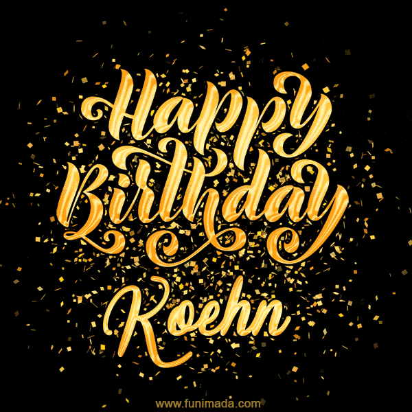 Happy Birthday Card for Koehn - Download GIF and Send for Free