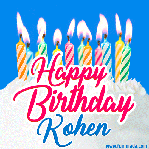 Happy Birthday GIF for Kohen with Birthday Cake and Lit Candles