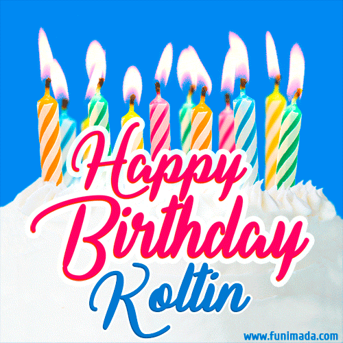 Happy Birthday GIF for Koltin with Birthday Cake and Lit Candles