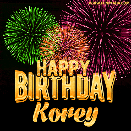 Wishing You A Happy Birthday, Korey! Best fireworks GIF animated greeting card.
