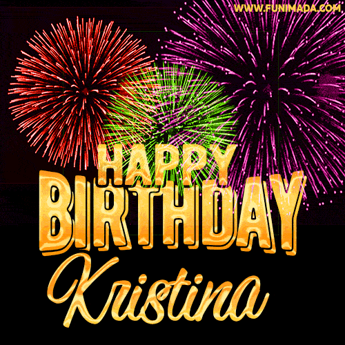Wishing You A Happy Birthday, Kristina! Best fireworks GIF animated greeting card.