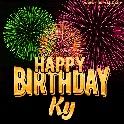 Wishing You A Happy Birthday, Ky! Best fireworks GIF animated greeting card.