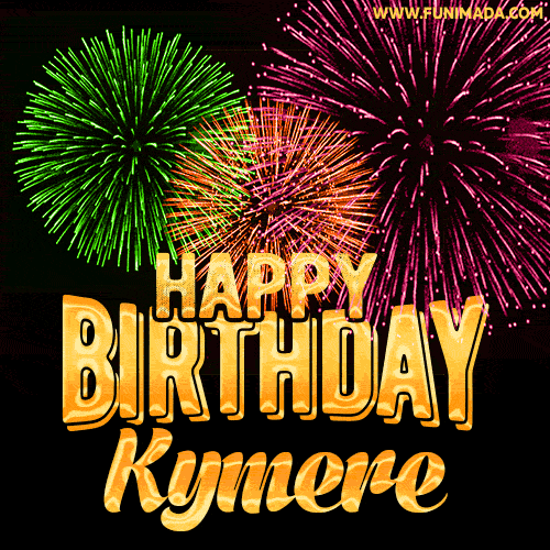 Wishing You A Happy Birthday, Kymere! Best fireworks GIF animated greeting card.