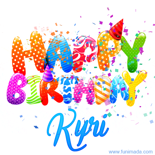 Happy Birthday Kyri - Creative Personalized GIF With Name