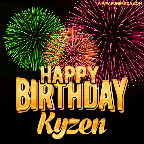 Wishing You A Happy Birthday, Kyzen! Best fireworks GIF animated greeting card.