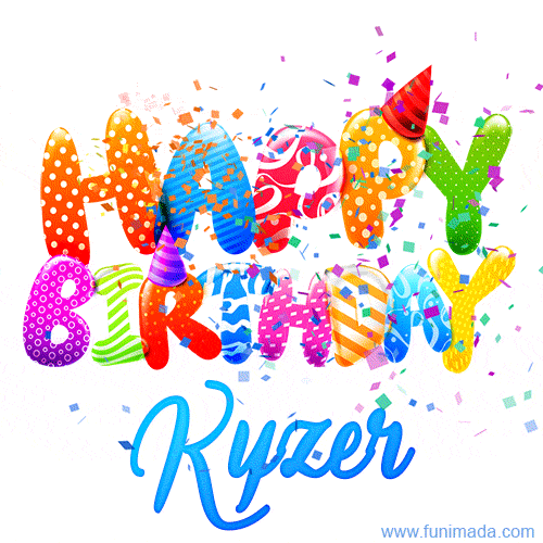 Happy Birthday Kyzer - Creative Personalized GIF With Name