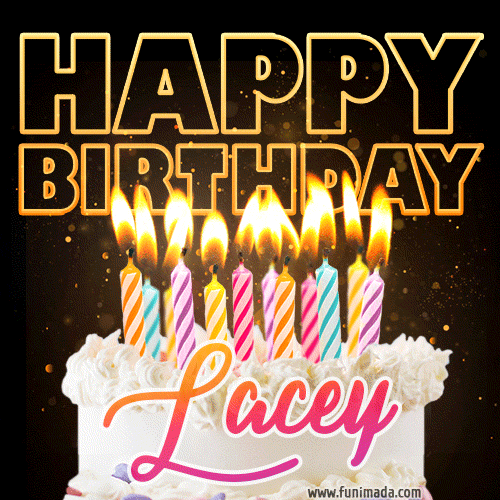 Lacey - Animated Happy Birthday Cake GIF Image for WhatsApp