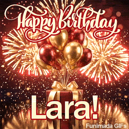 Happy Birthday Lara animated GIF featuring a red present wrapped with a gold ribbon under spectacular fireworks.