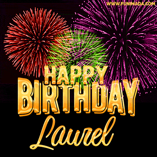 Wishing You A Happy Birthday, Laurel! Best fireworks GIF animated greeting card.