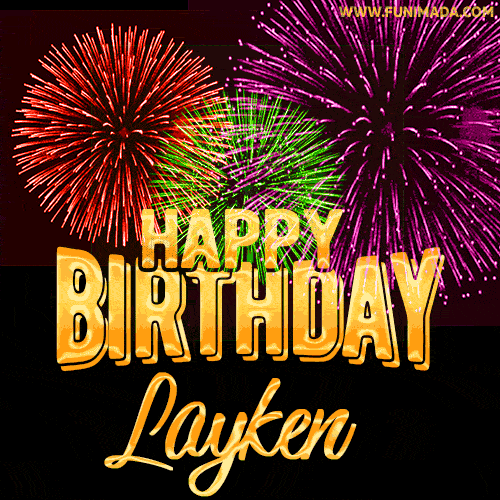 Wishing You A Happy Birthday, Layken! Best fireworks GIF animated greeting card.