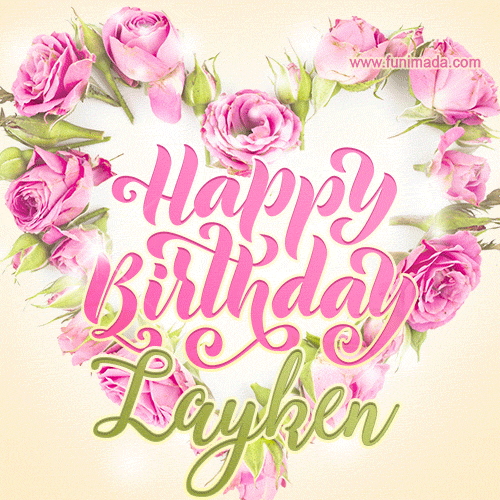 Pink rose heart shaped bouquet - Happy Birthday Card for Layken