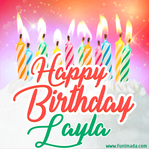 Happy Birthday GIF for Layla with Birthday Cake and Lit Candles