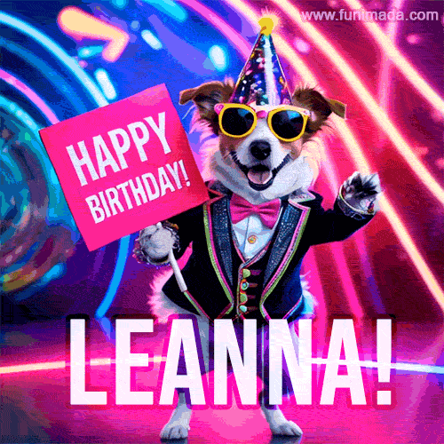 Animated GIF of a cool dog wearing a suit and sunglasses, holding a 'Happy Birthday' sign for Leanna, set against a bright and colorful neon party background.
