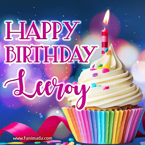 Happy Birthday Leeroy - Lovely Animated GIF